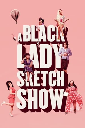 A Black Lady Sketch Show Saison 1 poster
