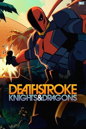 Deathstroke: Knights & Dragons - saison 1 poster