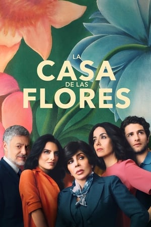 La casa de las flores Saison 1 poster