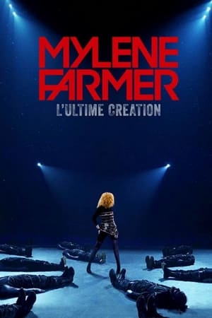 Mylène Farmer, l’Ultime Création