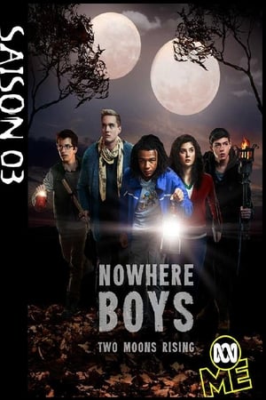 Nowhere Boys : entre deux mondes - saison 3 poster