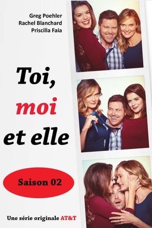 Toi, moi et elle Saison 2 poster