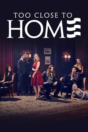 Too Close to Home Saison 1 poster